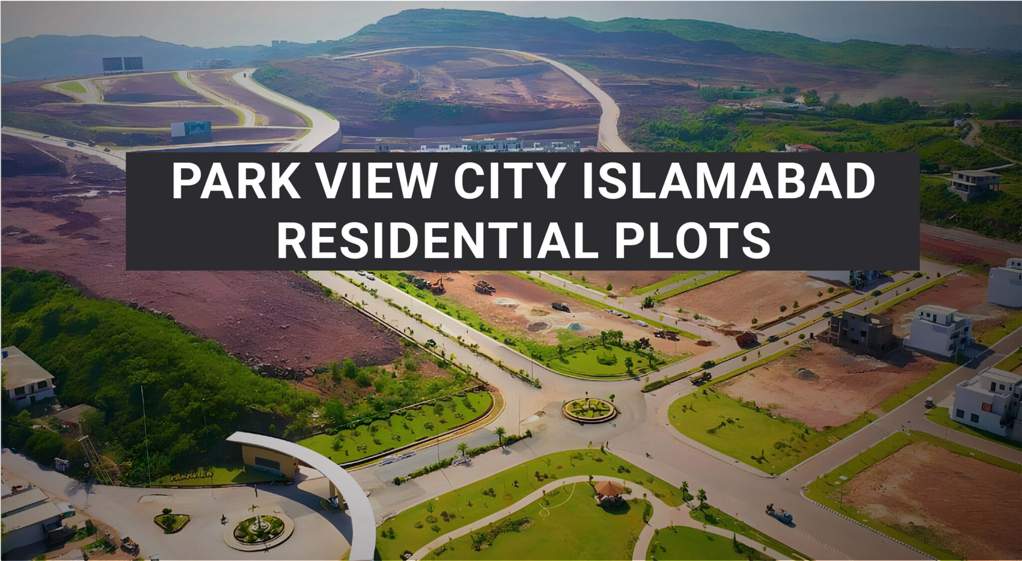 You are currently viewing Park View City Islamabad Residential Plots