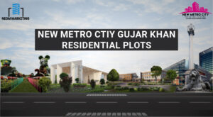 Read more about the article New Metro City Gujar Khan Residential Plots