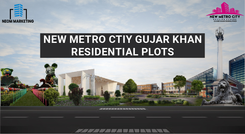 You are currently viewing New Metro City Gujar Khan Residential Plots